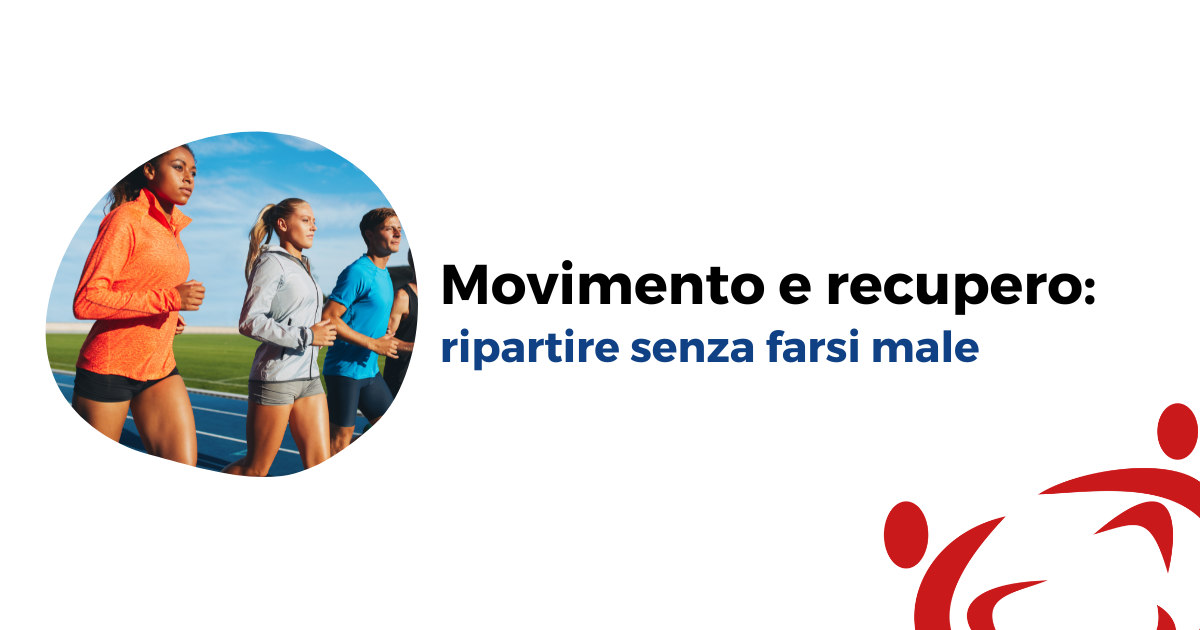 Movimento e recupero: ripartire senza farsi male